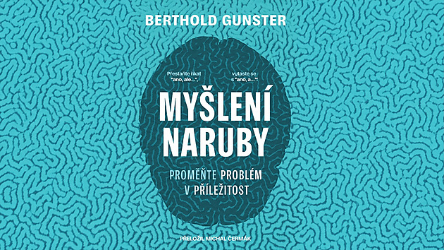 Znáte myšlení naruby? Proměňte „ale“ v „ano“. Světový bestseller jako e-kniha zdarma